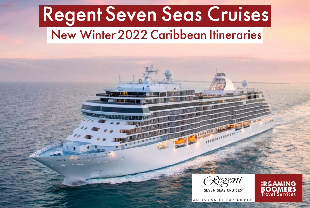 Regent Seven Seas Cruises 2022 Caribbean Sailings The Roaming Boomers
