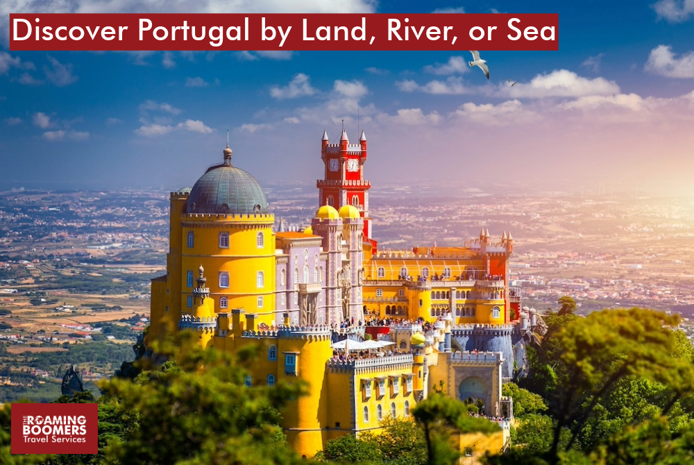 Discover Portugal by land river or sea